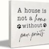 Funny Dog a House is not a Home without Paw Prints Wood Block Plaque Box Sign Desk Decor for Dog Lovers Home Wall Tabletop Shelf Decorations