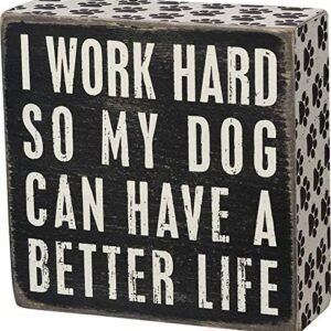 Primitives by Kathy 21490 Pawprint Trimmed Box Sign,Wood, Paper, 5" Square, Dog Can Have a Better Life , White